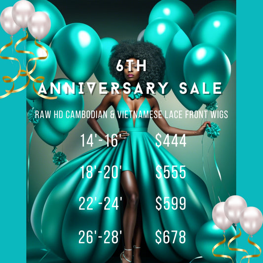 6th Anniversary Celebration- RAW HD WIG SALE $499